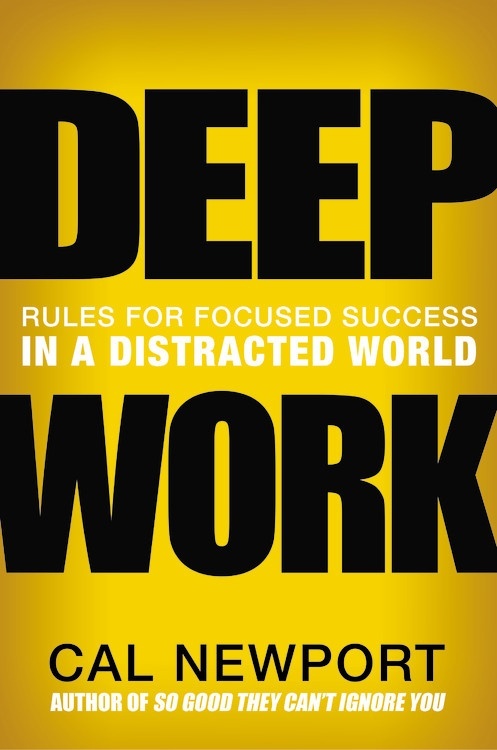 Deep Work - Cal Newport
